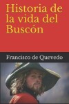 Book cover for Historia de la vida del Buscón