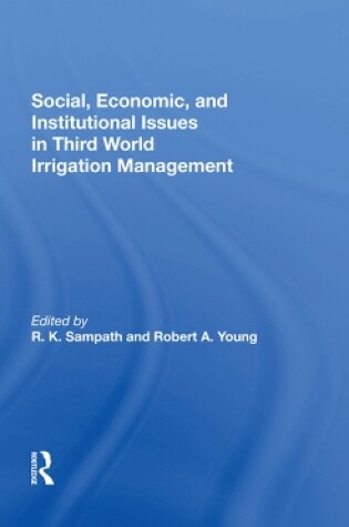 Cover of Social, Economic, And Institutional Issues In Third World Irrigation Management