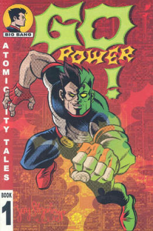 Cover of Atomic City Tales Volume 1: Go Power