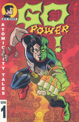 Book cover for Atomic City Tales Volume 1: Go Power