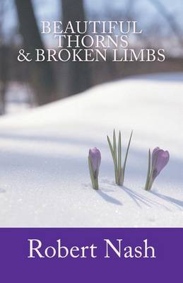 Book cover for Beautiful Thorns & Broken Limbs