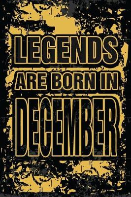 Book cover for Legends Are Born In December