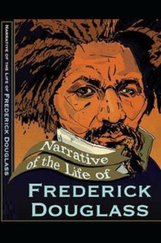 Cover of Narrative of the Life of Frederick Douglass Illustrated