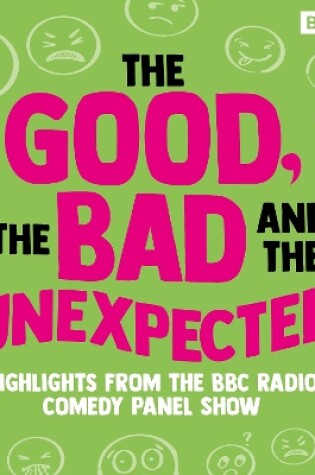 Cover of The Good, the Bad and the Unexpected