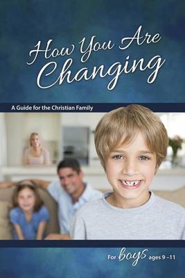 Cover of How You Are Changing: For Boys 9-11 - Learning about Sex