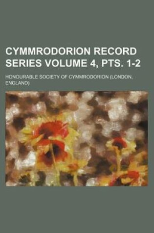 Cover of Cymmrodorion Record Series Volume 4, Pts. 1-2