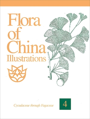 Book cover for Flora of China Illustrations, Volume 4 – Cycadaceae through Fagaceae