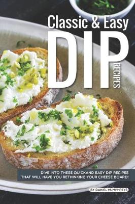 Book cover for Classic Easy Dip Recipes