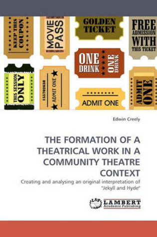 Cover of The Formation of a Theatrical Work in a Community Theatre Context