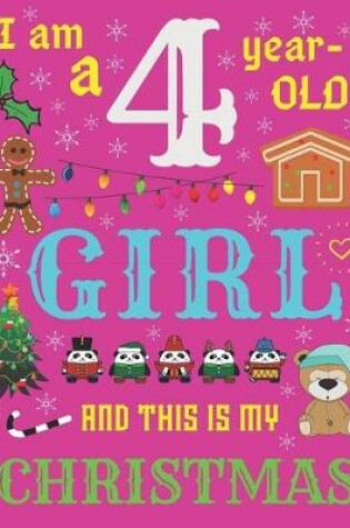 Cover of I Am a 4 Year-Old Girl and This Is My Christmas