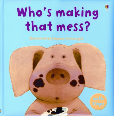 Cover of Who's Making That Mess?