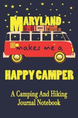 Cover of Maryland Makes Me A Happy Camper