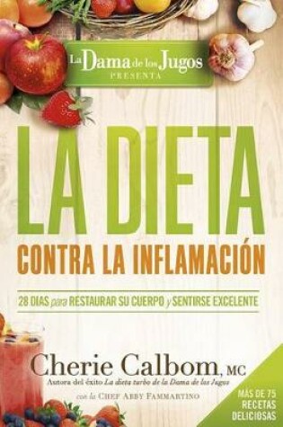 Cover of La Dieta Contra La Inflamacion de la Dama de Los Jugos
