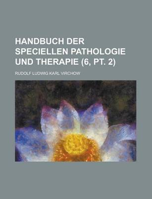 Book cover for Handbuch Der Speciellen Pathologie Und Therapie (6, PT. 2)