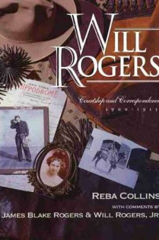 Cover of Will Rogers, Courtship and Correspondence, 1900-1915