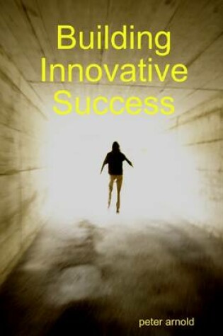 Cover of Building Innovative Success