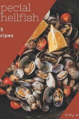 Cover of 365 Special Shellfish Recipes