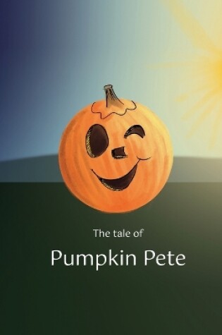 Cover of The Tale of Pumpkin Pete