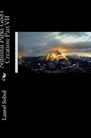 Cover of Nstional Parks God's Creation Part VII