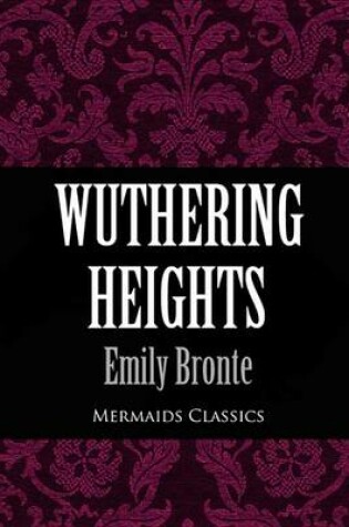Cover of Wuthering Heights (Mermaids Classics)