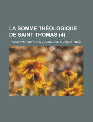 Book cover for La Somme Theologique de Saint Thomas (4 )