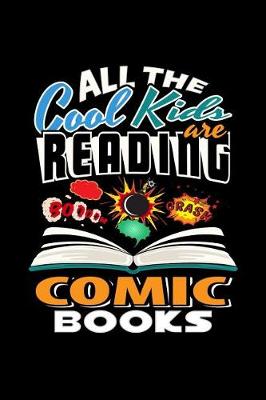 Book cover for All the Cool Kids are Reading Comic Books