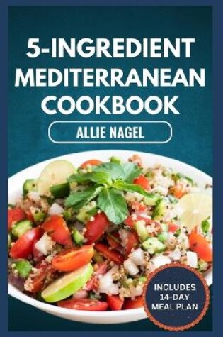 Cover of 5-Ingredient Mediterranean Cookbook