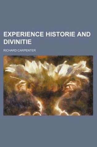 Cover of Experience Historie and Divinitie