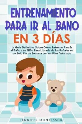 Cover of Entrenamiento Para Ir al Bano en 3 Dias