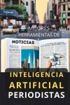 Book cover for Mejores Herramientas de Inteligencia Artificial para Periodistas