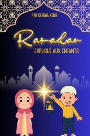 Cover of Ramadan Expliqué aux Enfants