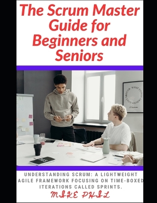 Book cover for The Scrum Master Guide for Beginners and Seniors