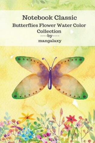 Cover of Notebook Classic Butterflies Flower Water Color Collection V.9