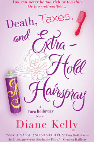 Cover of Death, Taxes and Extra Hold Hairspray