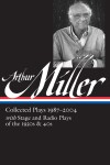 Book cover for Arthur Miller: Collected Plays Vol. 3 1987-2004 (LOA #261)