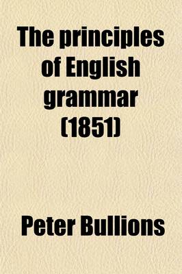 Book cover for The Principles of English Grammar (1851)