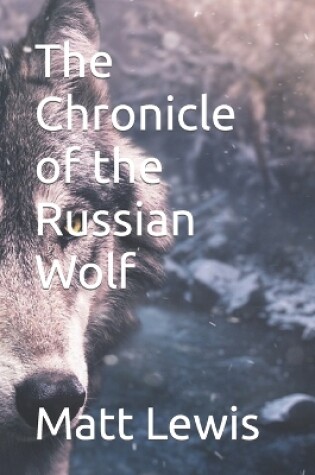 Cover of The Chronicle of the Russian Wolf