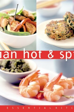 Cover of Asian Hot & Spicy Essential Kitchen Series