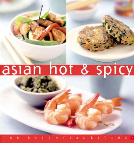 Book cover for Asian Hot & Spicy Essential Kitchen Series