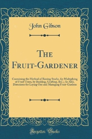 Cover of The Fruit-Gardener