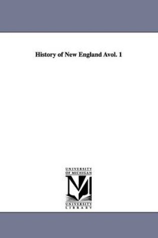 Cover of History of New England Avol. 1