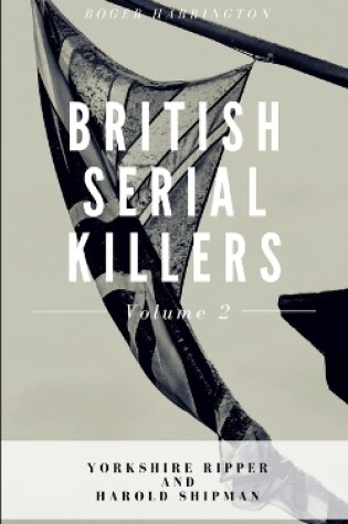 Cover of British Serial Killers Volume 2