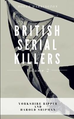 Book cover for British Serial Killers Volume 2