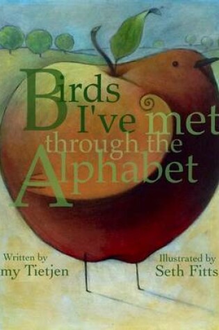 Cover of Birds I've Met Through the Alphabet