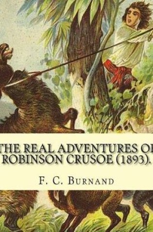 Cover of The Real Adventures of Robinson Crusoe (1893). By