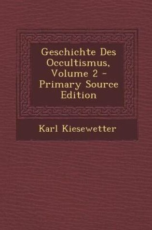 Cover of Geschichte Des Occultismus, Volume 2