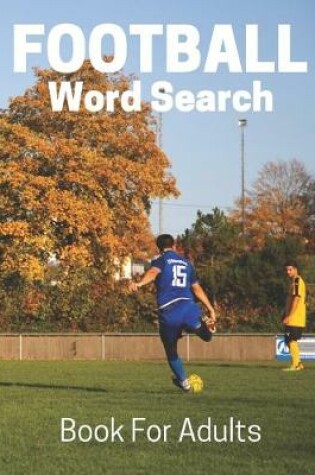 Cover of Football Word Search Book For Adults