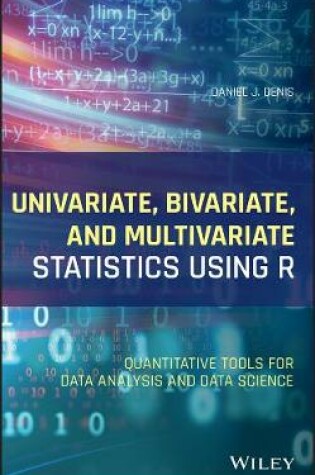 Cover of Univariate, Bivariate, and Multivariate Statistics Using R