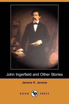 Book cover for John Ingerfield and Other Stories (Dodo Press)