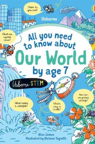 Cover of All You Need to Know about Our World by Age 7